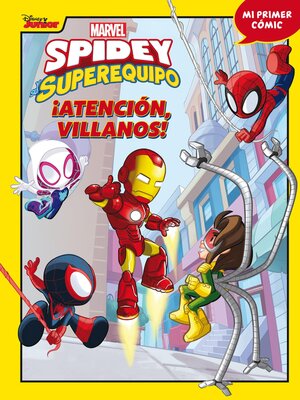 cover image of Spidey y su superequipo. ¡Atención, villanos!